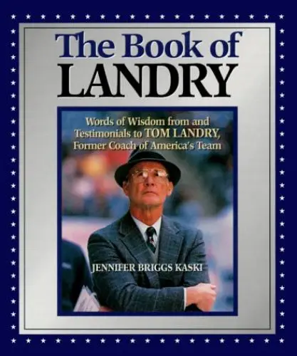 Produktbild: The Book of Landry: Words of Wisdom from and Testimonials to Tom Landry, Former Coach of America's Team