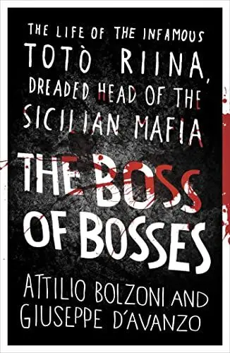 Produktbild: The Boss of Bosses: The Life of the Infamous Toto Riina Dreaded Head of the Sicilian Mafia