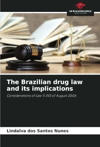 Produktbild: The Brazilian drug law and its implications: Considerations of Law 11.343 of August 2006