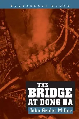 Produktbild: The Bridge at Dong Ha (Bluejacket Books)