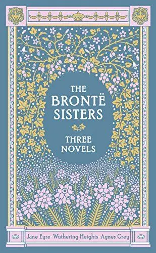 Produktbild: The Bronte Sisters: Three Novels: Jane Eyre - Wuthering Heights - Agnes Grey (Barnes & Noble Collectible Editions)