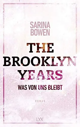 Produktbild: The Brooklyn Years - Was von uns bleibt: Roman (Brooklyn-Years-Reihe, Band 1)