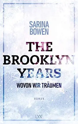 Produktbild: The Brooklyn Years - Wovon wir träumen (Brooklyn-Years-Reihe, Band 4)