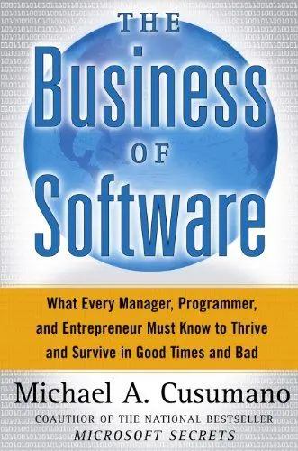 Produktbild: The Business of Software: What Every Manager, Programmer, and Entrepreneur Must Know to Thrive and Survive in Good Times and Bad