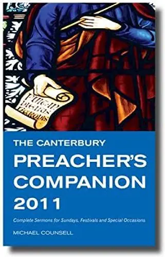 Produktbild: The Canterbury Preacher's Companion 2011: 150 Complete Sermons for Sundays, Festivals and Special Occasions