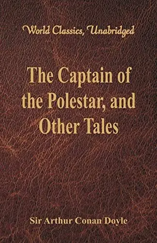 Produktbild: The Captain of the Polestar, and Other Tales (World Classics, Unabridged)