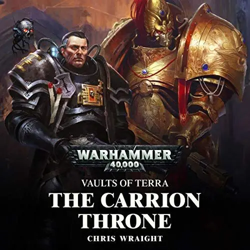 Produktbild: The Carrion Throne: Warhammer 40,000: Vaults of Terra, Book 1