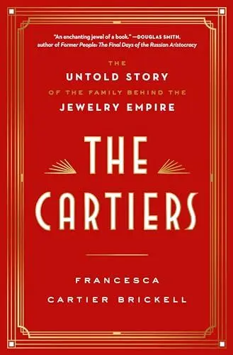 Produktbild: The Cartiers: The Untold Story of the Family Behind the Jewelry Empire