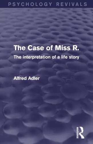 Produktbild: The Case of Miss R.: The Interpretation of a Life Story (Psychology Revivals)