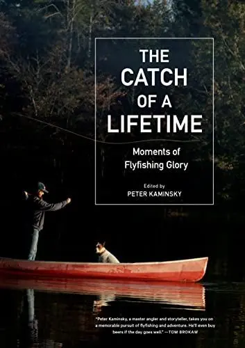 Produktbild: The Catch of a Lifetime: Moments of Flyfishing Glory