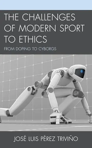 Produktbild: The Challenges of Modern Sport to Ethics: From Doping To Cyborgs