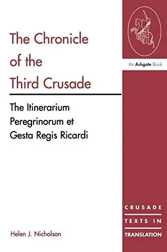 Produktbild: The Chronicle of the Third Crusade: The Itinerarium Peregrinorum et Gesta Regis Ricardi (Crusade Texts in Translation)