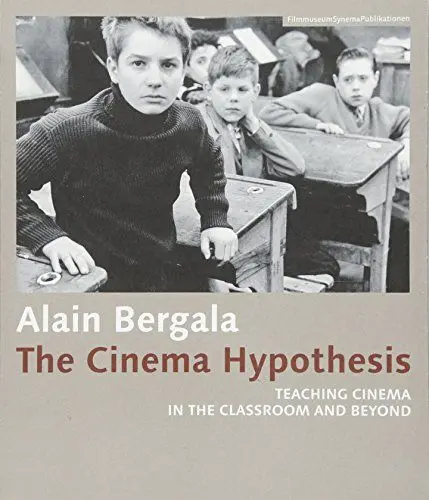 Produktbild: The Cinema Hypothesis: Teaching Cinema in the Classroom and Beyond (FilmmuseumSynemaPublikationen, Band 28)