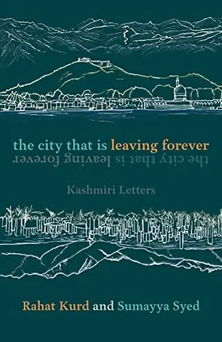 Produktbild: The City That Is Leaving Forever: Kashmiri Letters