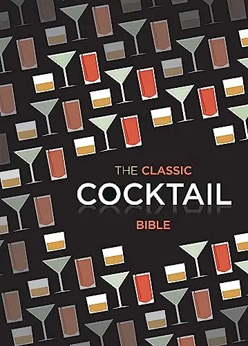 Produktbild: The Classic Cocktail Bible: Cocktails
