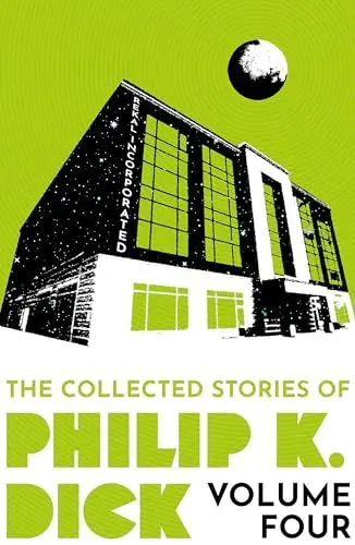 Produktbild: The Collected Stories of Philip K. Dick Volume 4