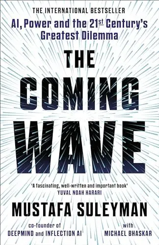 Produktbild: The Coming Wave: The instant Sunday Times bestseller from the ultimate AI insider