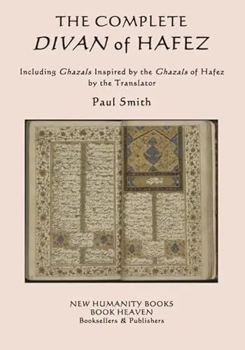 Produktbild: The Complete Divan of Hafez: Including Ghazals Inspired by the Ghazals of Hafez by the Translator Paul Smith