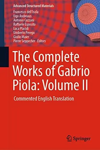 Produktbild: The Complete Works of Gabrio Piola: Volume II: Commented English Translation (Advanced Structured Materials, 97, Band 85)