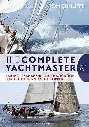 Produktbild: The Complete Yachtmaster: Sailing, Seamanship and Navigation for the Modern Yacht Skipper 10th edition