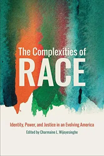Produktbild: The Complexities of Race: Identity, Power, and Justice in an Evolving America