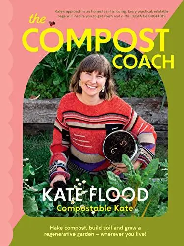 Produktbild: The Compost Coach: Make Compost, Build Soil and Grow a Regenerative Garden - Wherever You Live!