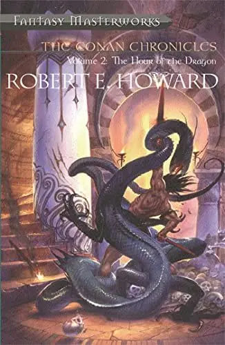 Produktbild: The Conan Chronicles: Volume 2: Hour of the Dragon (FANTASY MASTERWORKS)