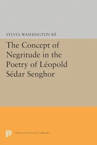Produktbild: The Concept of Negritude in the Poetry of Leopold Sedar Senghor (Princeton Legacy Library)