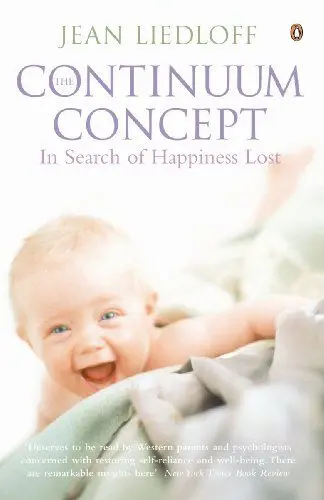 Produktbild: The Continuum Concept: In Search of Happiness Lost