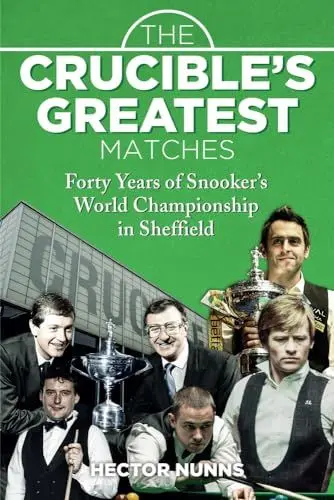 Produktbild: The Crucible's Greatest Matches: Forty Years of Snooker's World Championship in Sheffield