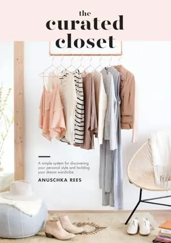 Produktbild: The Curated Closet: A Simple System for Discovering Your Personal Style and Building Your Dream Wardrobe