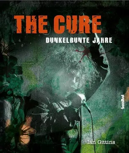 Produktbild: The Cure - Dunkelbunte Jahre