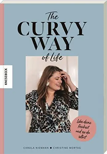Produktbild: The Curvy Way Of Life: Lebe deine Freiheit und sei du selbst
