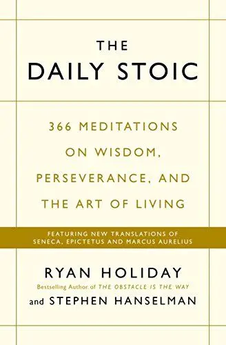 Produktbild: The Daily Stoic: 366 Meditations on Wisdom, Perseverance, and the Art of Living: Featuring new translations of Seneca, Epictetus, and Marcus Aurelius