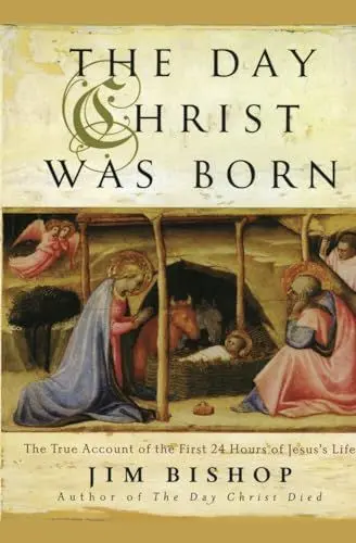 Produktbild: The Day Christ Was Born: The True Account of the First 24 Hours of Jesus's Life