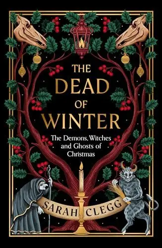 Produktbild: The Dead of Winter: The Demons, Witches and Ghosts of Christmas