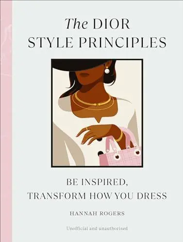 Produktbild: The Dior Style Principles: Be inspired, transform how you dress (Style Principles, 2)