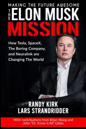 Produktbild: The ELON MUSK MISSION - Making The Future Awesome: How Tesla, SpaceX, The Boring Company, and Neuralink are Changing the World (The Amazing Future with Elon Musk)