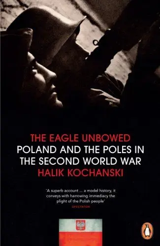 Produktbild: The Eagle Unbowed: Poland and the Poles in the Second World War
