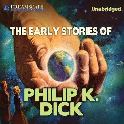 Produktbild: The Early Stories of Philip K. Dick