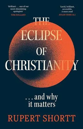 Produktbild: The Eclipse of Christianity: and why it matters