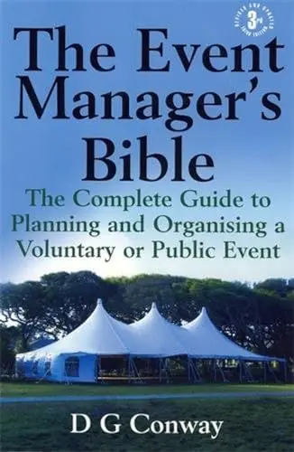 Produktbild: The Event Manager's Bible: 3rd edition: The Complete Guide to Planning and Organising a Voluntary or Public Event