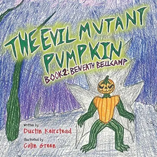 Produktbild: The Evil Mutant Pumpkin: Book 2: Beneath Bellcamp