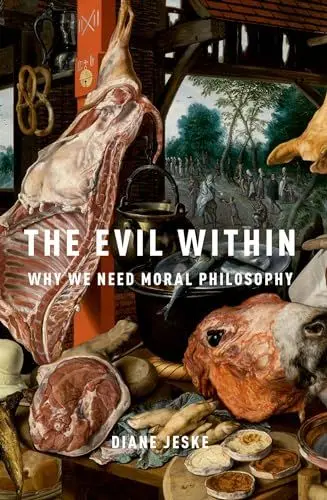 Produktbild: The Evil Within: Why We Need Moral Philosophy