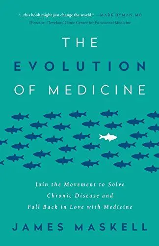 Produktbild: The Evolution of Medicine: Join the Movement to Solve Chronic Disease and Fall Back in Love with Medicine