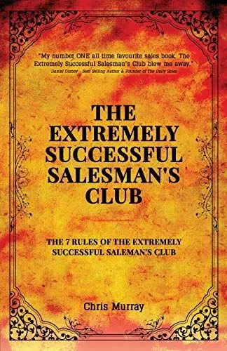 Produktbild: The Extremely Successful Salesman's Club: The 7 Rules of the Extremely Successful Salesman's Club