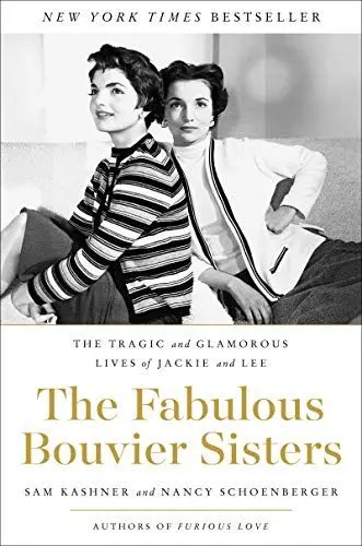 Produktbild: The Fabulous Bouvier Sisters: The Tragic and Glamorous Lives of Jackie and Lee