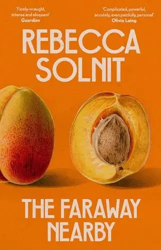 Produktbild: The Faraway Nearby: Rebecca Solnit