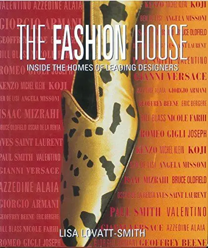 Produktbild: The Fashion House: Inside the Homes of Leading Designers: Haute Couture Interiors