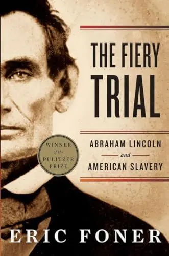 Produktbild: The Fiery Trial - Abraham Lincoln and American Slavery: Winner of the Pulitzer Prize 2011